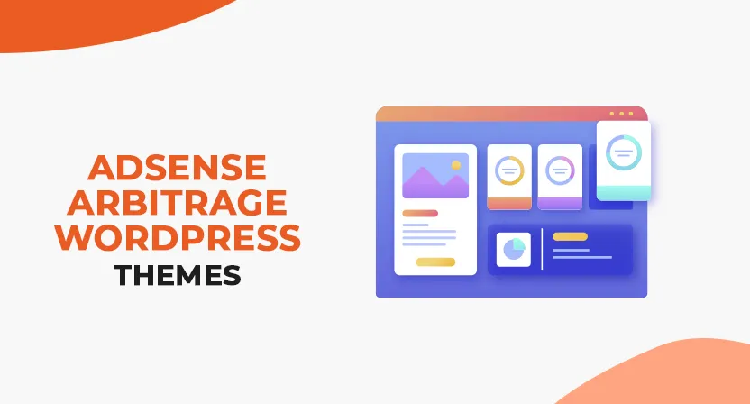 7 Best AdSense Arbitrage WordPress Themes