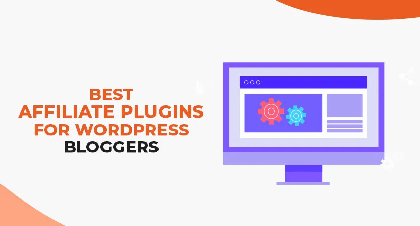 7 Best Affiliate Plugins for WordPress Bloggers