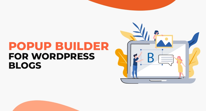 5 Best Popup Builder for WordPress Blogs