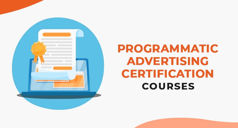 7 Best Programmatic Advertising Certification Courses