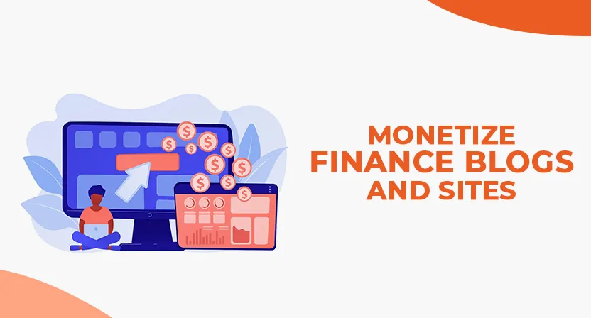 7 Ways to Monetize Finance Blogs and Sites