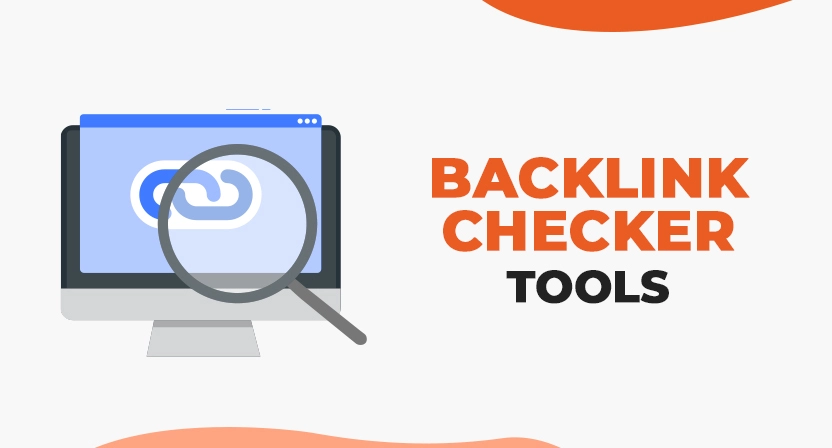 7 Best Backlink Checker Tools for Bloggers