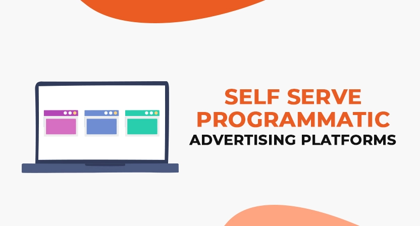 7 Best Self Serve Programmatic Advertising Platforms