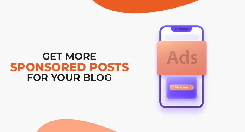 How to Get More Sponsored Posts for Your Blog