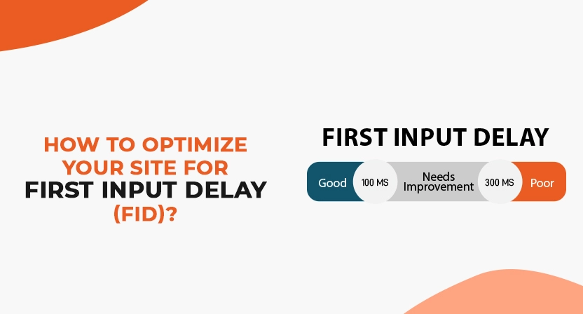 How to Optimize Your Site for First Input Delay (FID)?