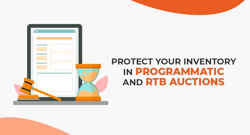 How to Protect Your Inventory in Programmatic and RTB Auctions