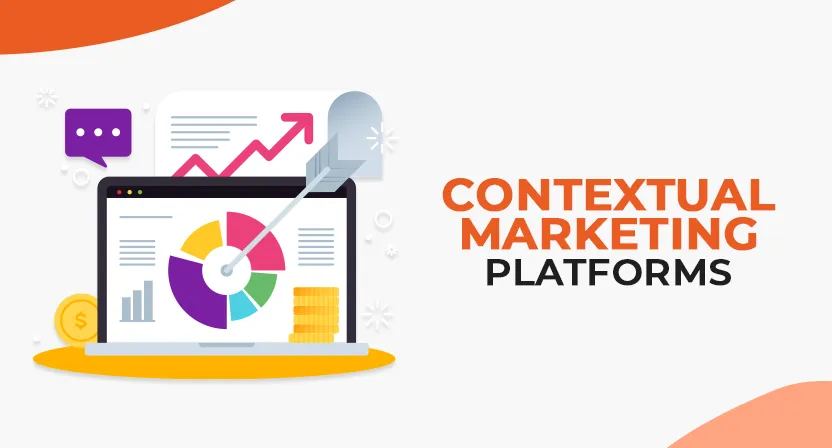 The 7 Best Contextual Marketing Platforms