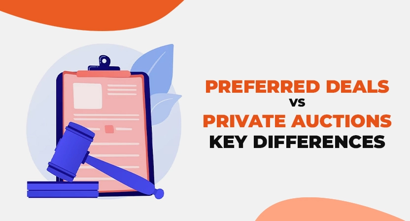 Preferred Deals vs Private Auctions: Key Differences